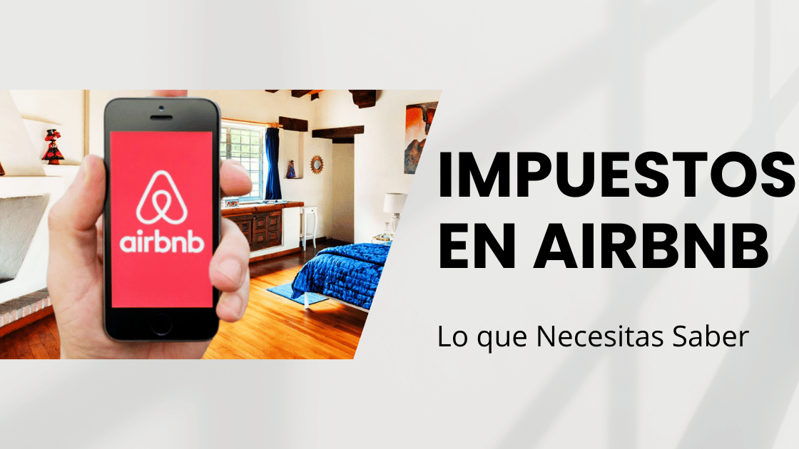 Impuestos en Airbnb Lo que Necesitas Saber